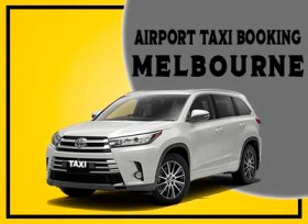 Airport Taxi Booking Melbourne