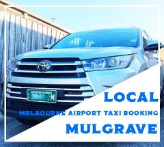 Local Melbourne Airport Taxi Booking Mulgrave