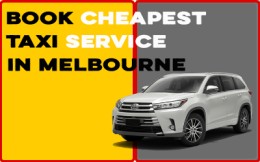 Book Cheapest Taxi Service in Melbourne